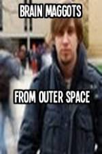 Watch Brain Maggots from Outer Space 5movies