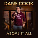 Watch Dane Cook: Above it All 5movies
