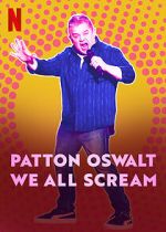 Watch Patton Oswalt: We All Scream (TV Special 2022) 5movies