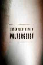 Watch Interview with a Poltergeist 5movies