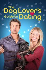 Watch The Dog Lover\'s Guide to Dating 5movies
