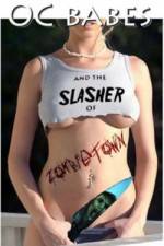 Watch O.C. Babes and the Slasher of Zombietown 5movies