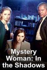 Watch Mystery Woman: In the Shadows 5movies