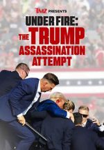 Watch TMZ Presents Under Fire: The Trump Assassination Attempt (TV Special) 5movies
