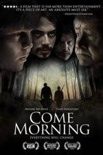 Watch Come Morning 5movies