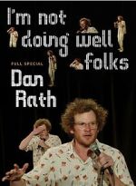 Watch Dan Rath: I\'m Not Doing Well Folks 5movies