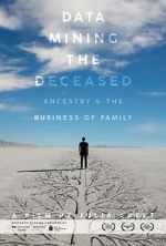 Watch Data Mining the Deceased: Ancestry and the Business of Family 5movies