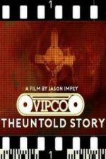 Watch VIPCO The Untold Story 5movies