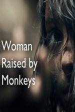 Watch Woman Raised By Monkeys 5movies