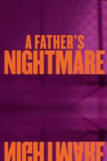 Watch A Father\'s Nightmare 5movies