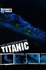 Watch Last Mysteries of the Titanic 5movies