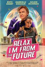 Watch Relax, I\'m from the Future 5movies