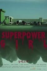 Watch Superpower Girl 5movies