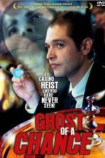 Watch Ghost of a Chance 5movies