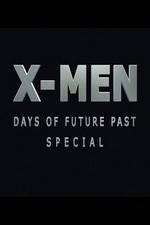 Watch X-Men: Days of Future Past Special 5movies