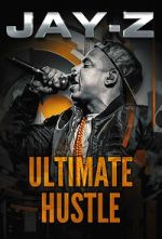 Watch Jay-Z: Ultimate Hustle 5movies