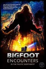 Watch Bigfoot Encounters in the Pacific Northwest 5movies