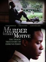 Watch Murder Without Motive: The Edmund Perry Story 5movies