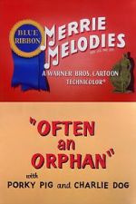 Watch Often an Orphan (Short 1949) 5movies