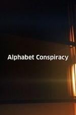 Watch The Alphabet Conspiracy 5movies