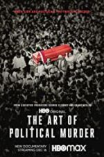 Watch The Art of Political Murder 5movies