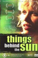 Watch Things Behind the Sun 5movies