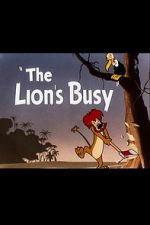 Watch The Lion\'s Busy (Short 1950) 5movies
