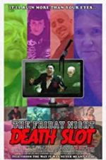 Watch The Friday Night Death Slot 5movies