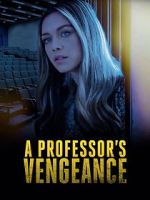 Watch A Professor\'s Vengeance 5movies