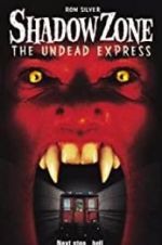 Watch Shadow Zone: The Undead Express 5movies