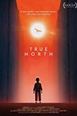 Watch True North 5movies