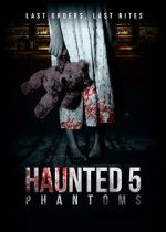 Watch Haunted 5: Phantoms 5movies
