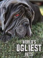 Watch World\'s Ugliest Pets 5movies