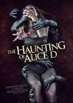 Watch The Haunting of Alice D 5movies