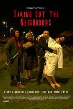 Watch Taking Out the Neighbours 5movies