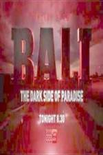 Watch Bali: The Dark Side of Paradise 5movies
