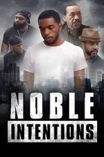 Watch Noble Intentions 5movies