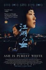 Watch Ash Is Purest White 5movies