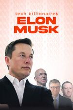 Watch Tech Billionaires: Elon Musk 5movies