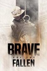 Watch Brave are the Fallen 5movies