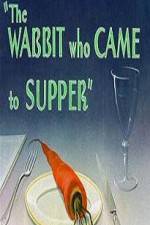 Watch The Wabbit Who Came to Supper 5movies