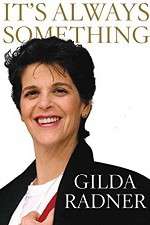 Watch Gilda Radner: It's Always Something 5movies