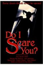 Watch Do I Scare You? 5movies