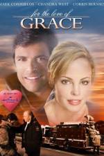 Watch For the Love of Grace 5movies