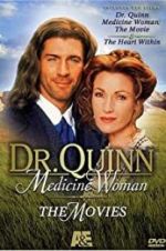 Watch Dr. Quinn, Medicine Woman: The Heart Within 5movies