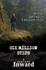 Watch Six Million Steps: A Journey Inward 5movies
