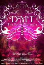 Watch DMT: The Spirit Molecule 5movies