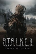 S.T.A.L.K.E.R.: Shadow of the Zone 5movies