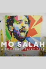 Watch Mo Salah: A Football Fairy Tale 5movies