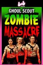 Watch Ghoul Scout Zombie Massacre 5movies